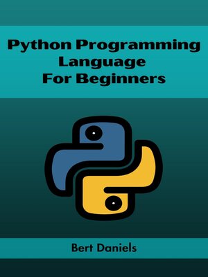 cover image of PYTHON PROGRAMMING LANGUAGE FOR BEGINNERS